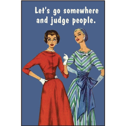 Let's Go Somewhere & Judge People Magnet