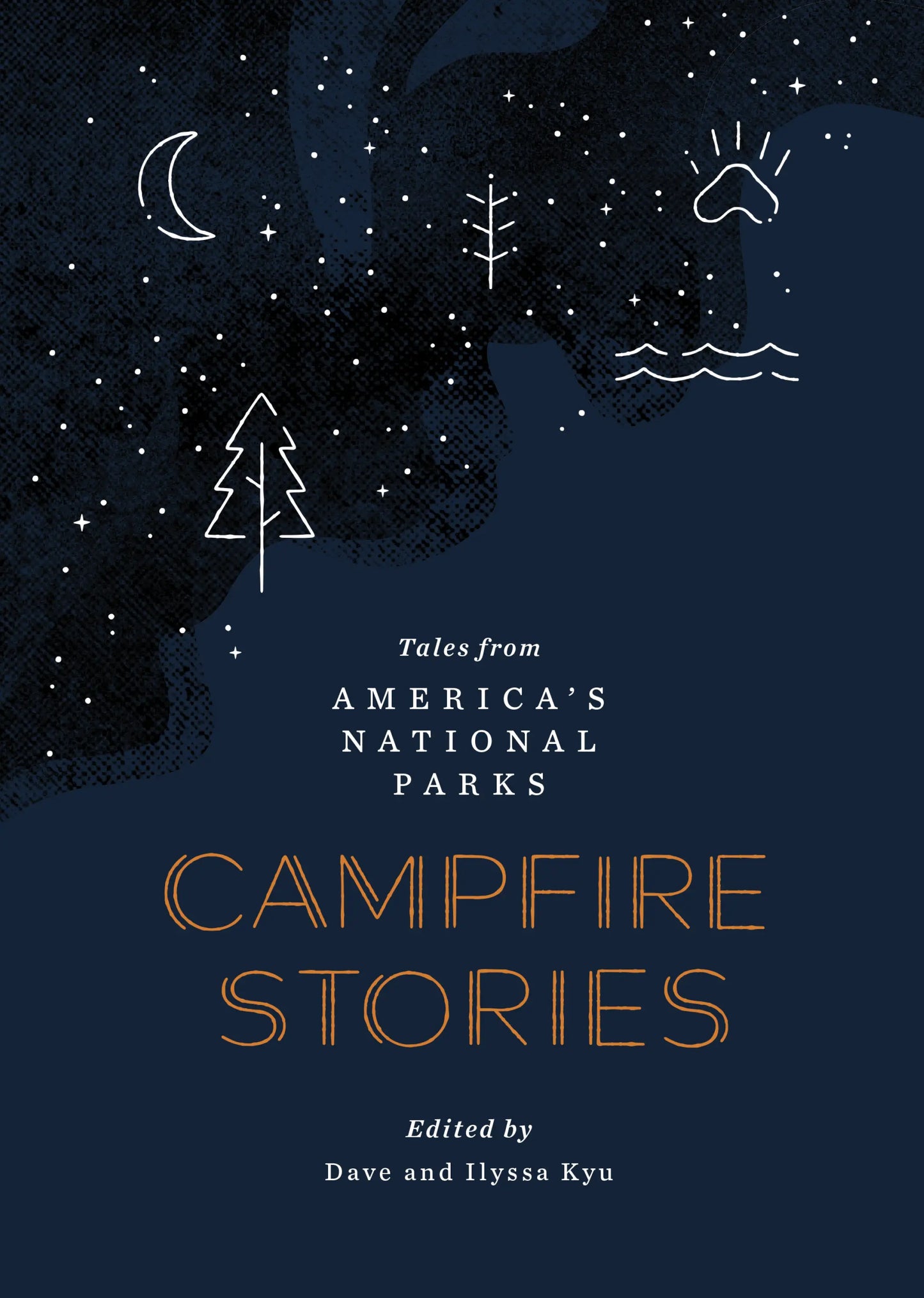 Campfire Stories. Tales From America's National Parks