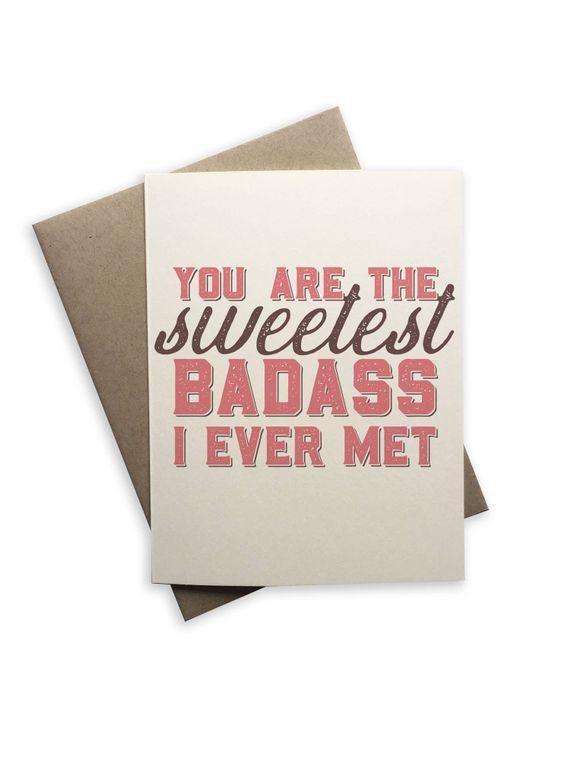 You Are The Sweetest Badass