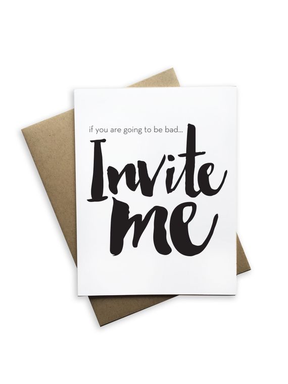 If You're Going To Be Bad... Invite Me