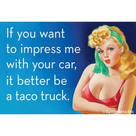 If You Want To Impress Me.. Magnet
