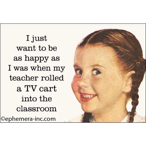 I Just Want To Be As Happy..