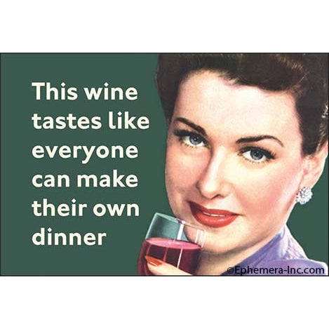 The Wine Taste like Everyone.. Magnet