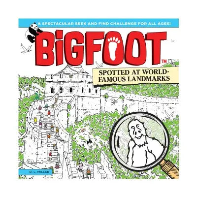 Bigfoot Spotted At World Famous Landmarks Book