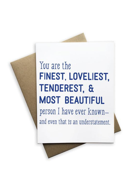 Finest, Loveliest, Tenderest Card