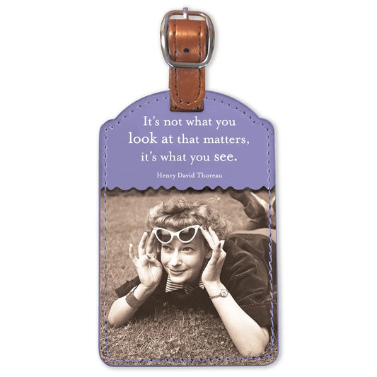 Its Not What You Look At - Luggage Tag